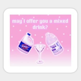 May I Offer You a Mixed Drink? Sticker